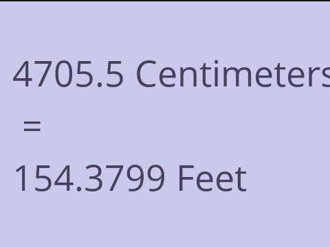 4705.5 CM TO FEET