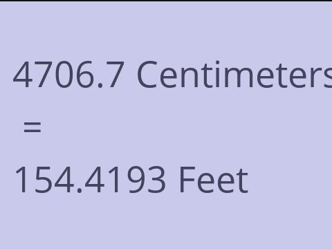 4706.7 CM TO FEET