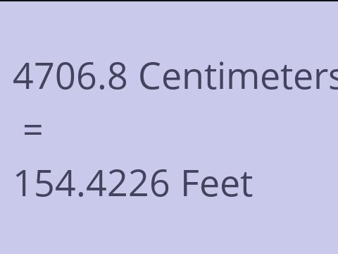 4706.8 CM TO FEET