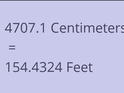 4707.1 CM TO FEET