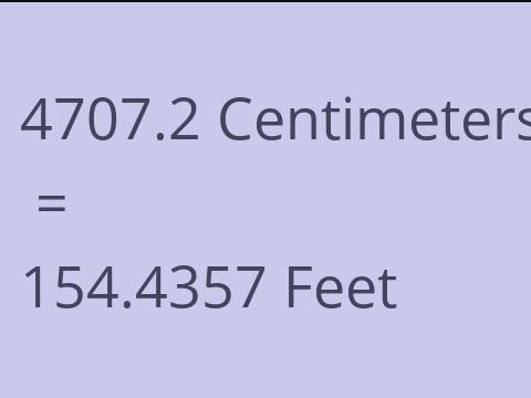 4707.2 CM TO FEET