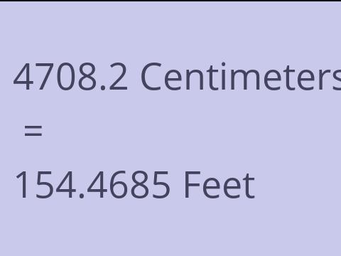 4708.2 CM TO FEET
