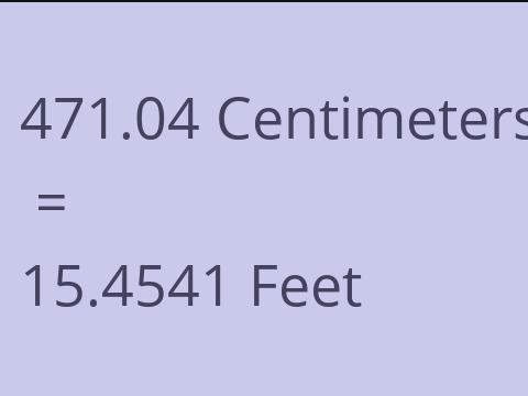 471.04 CM TO FEET