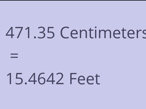 471.35 CM TO FEET