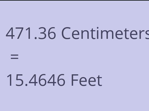 471.36 CM TO FEET