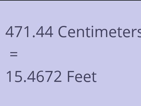 471.44 CM TO FEET