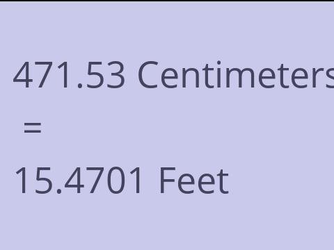 471.53 CM TO FEET