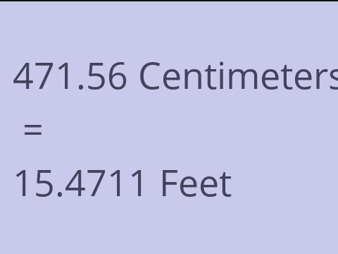 471.56 CM TO FEET