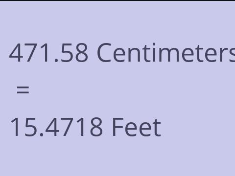 471.58 CM TO FEET