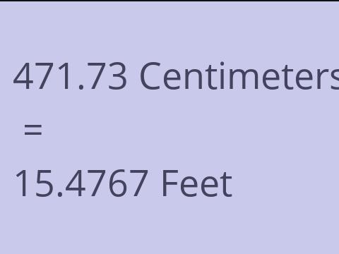 471.73 CM TO FEET