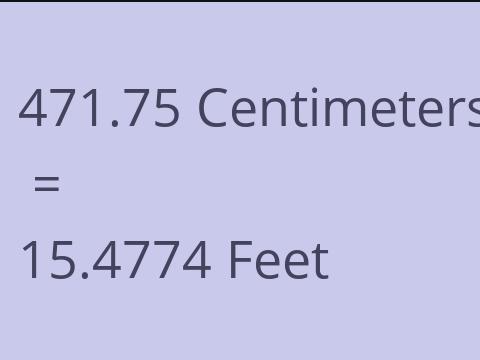 471.75 CM TO FEET