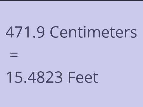 471.9 CM TO FEET