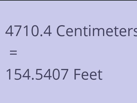 4710.4 CM TO FEET
