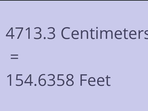 4713.3 CM TO FEET