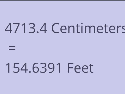 4713.4 CM TO FEET