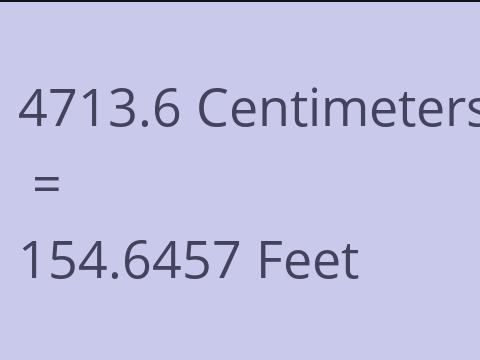 4713.6 CM TO FEET