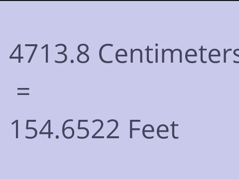 4713.8 CM TO FEET