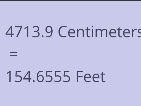 4713.9 CM TO FEET