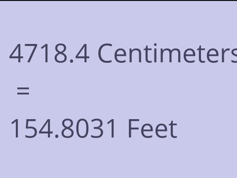 4718.4 CM TO FEET
