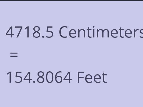 4718.5 CM TO FEET