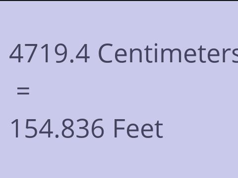 4719.4 CM TO FEET