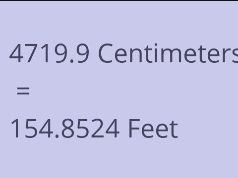 4719.9 CM TO FEET