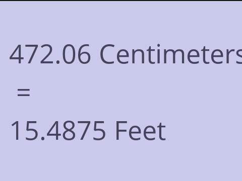 472.06 CM TO FEET