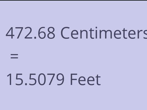 472.68 CM TO FEET