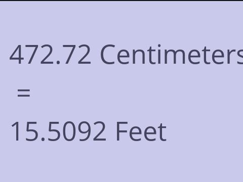 472.72 CM TO FEET