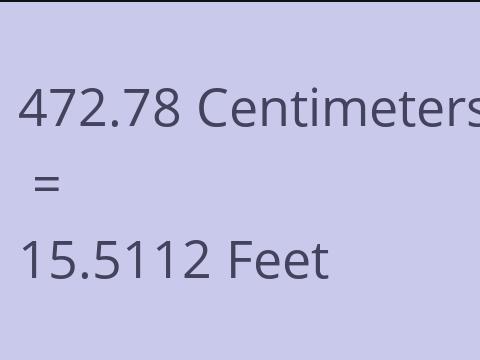 472.78 CM TO FEET