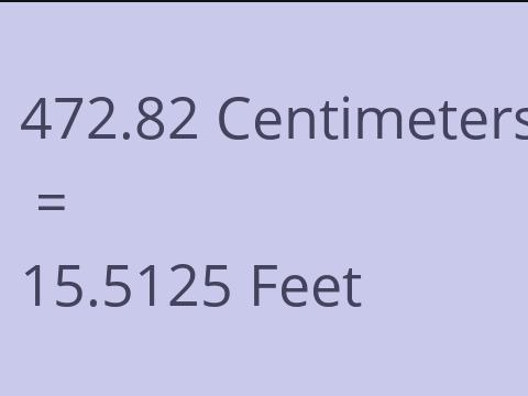 472.82 CM TO FEET