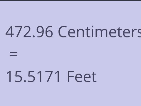 472.96 CM TO FEET