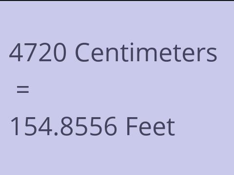 4720 CM TO FEET