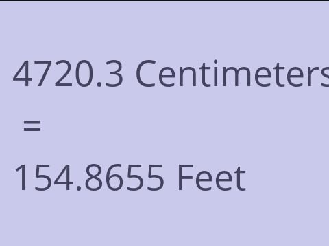 4720.3 CM TO FEET