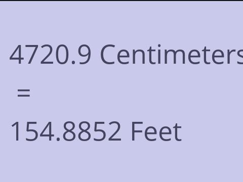 4720.9 CM TO FEET