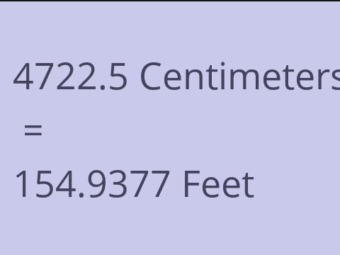4722.5 CM TO FEET