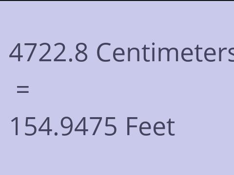 4722.8 CM TO FEET