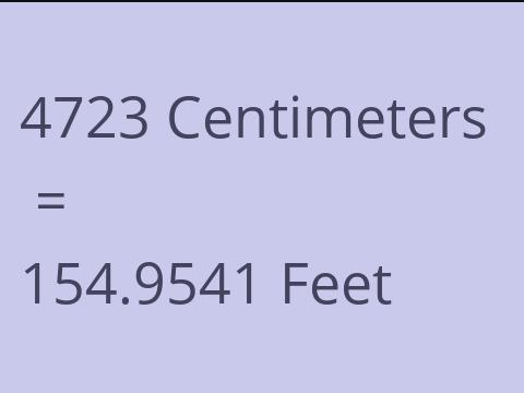 4723 CM TO FEET