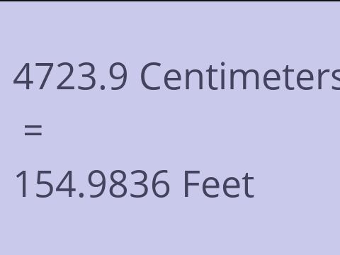 4723.9 CM TO FEET