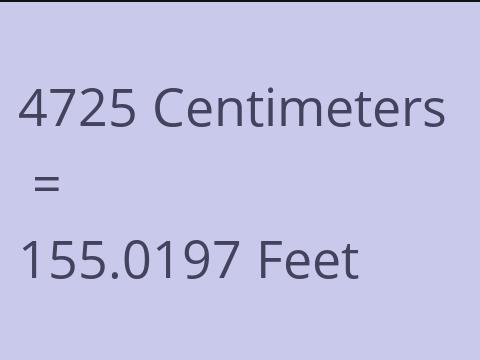 4725 CM TO FEET