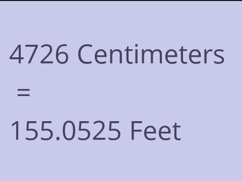 4726 CM TO FEET