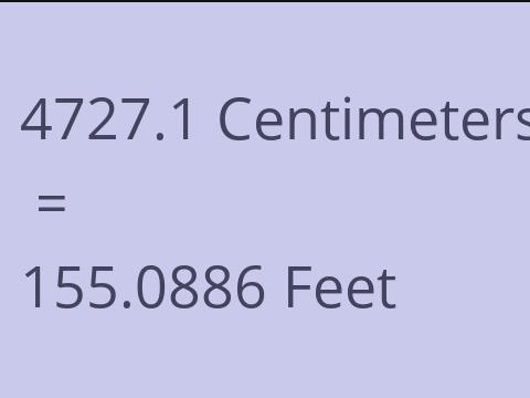 4727.1 CM TO FEET