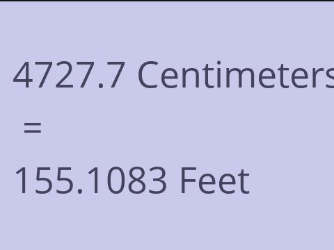 4727.7 CM TO FEET