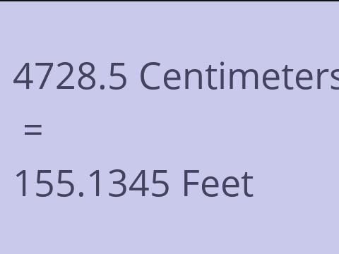 4728.5 CM TO FEET