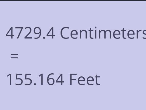4729.4 CM TO FEET