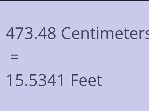 473.48 CM TO FEET