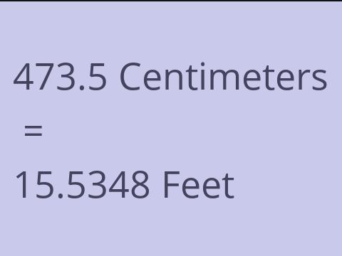 473.5 CM TO FEET