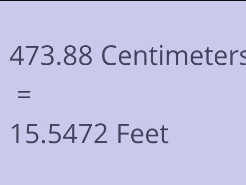 473.88 CM TO FEET