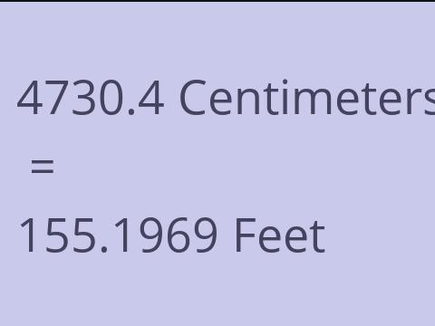 4730.4 CM TO FEET