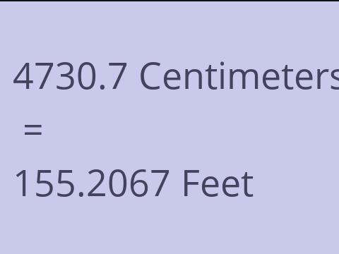4730.7 CM TO FEET